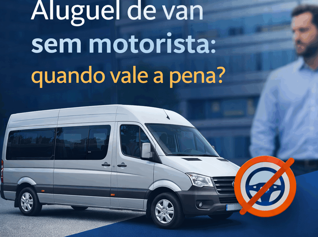 Aluguel de van sem motorista quando vale a pena